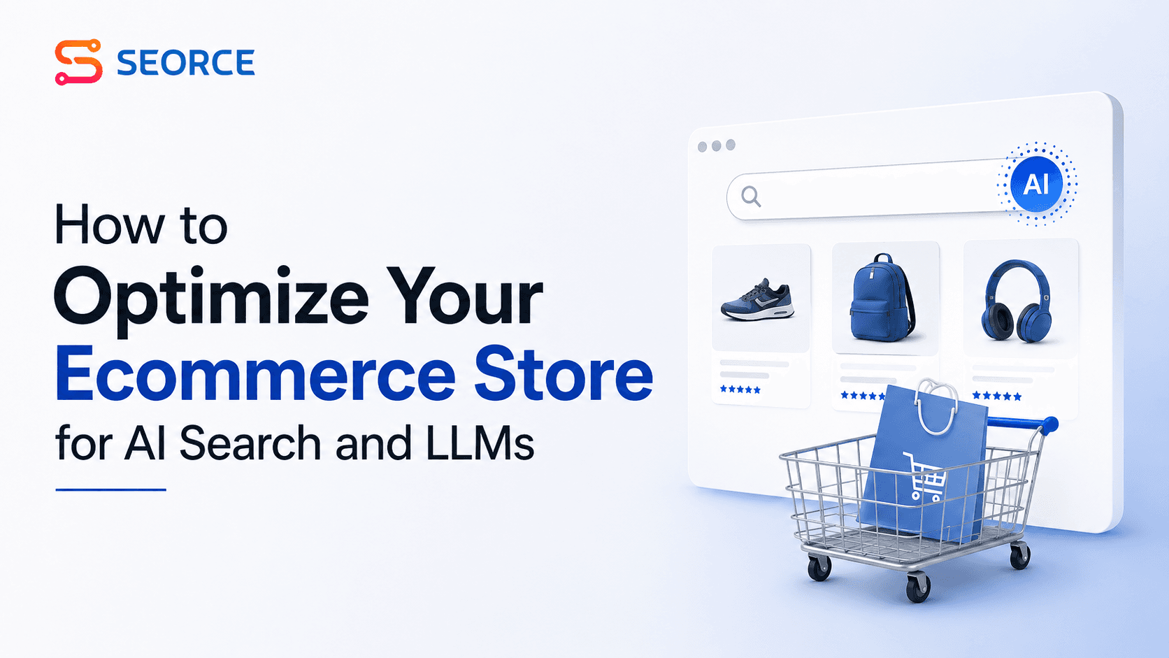 How to Build an AI-Ready Ecommerce Store: Expert-Backed SEO Guide